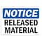Signmission OSHA Notice, 5" Height, Released Material Sign, 7" X 5", Landscape OS-NS-D-57-L-18026 - alternate 1